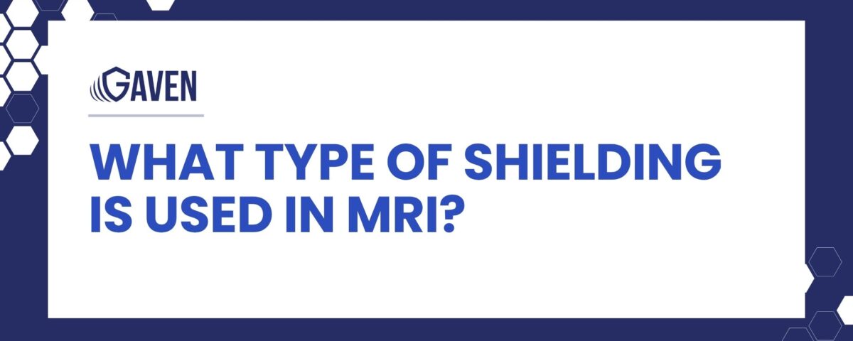 What type of shielding is used in MRI?