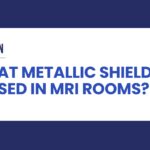 What metallic shielding is used in MRI rooms?