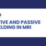 Active and passive shielding in MRI